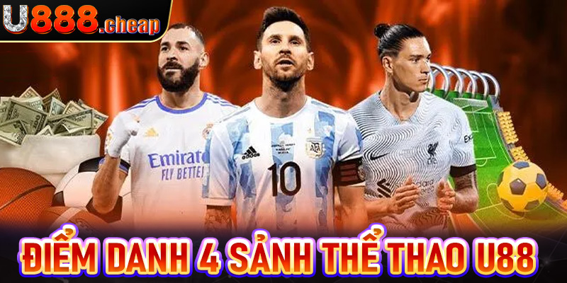 Điểm danh 4 sảnh cá cược thể thao U88 hấp dẫn nhất 2025